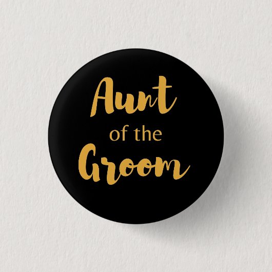 Elegant Black and Gold Aunt of the Groom button (Voorkant)