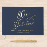 Elégant Blue 80th Birthday Party<br><div class="desc">Elégant livre d'or bleu foncé 80ème anniversaire avec votre choix d'or authentique,  argent ou rose feuille d'or et "80 & Fabulous" dans un script de calligraphie chic. Customisez avec son nom,  la date de la fête et un titre sur la colonne vertébrale.</div>