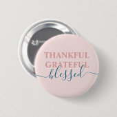 Elegant blush roze met dankbare dankbaarheid gezeg ronde button 5,7 cm (Voorkant /achterkant)