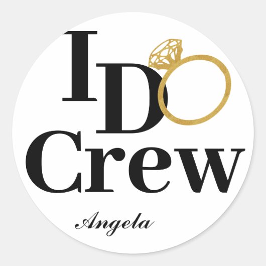 Elegant Classic I Do Crew Zwart en Goud Ronde Sticker (Voorkant)