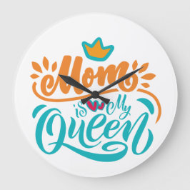 Elegant Design Typografie Mam is mijn koningin Grote Klok