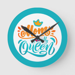 Elegant Design Typografie Mam is mijn koningin Ronde Klok