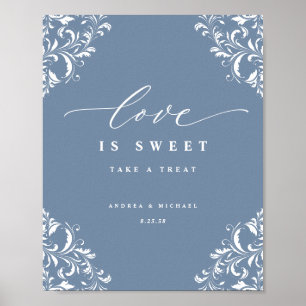 Elegant Dusty Blue Wedding Love is Sweet Sign Poster