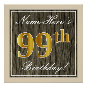 Elegant, Faux Wood, Faux Gold 99th Birthday + Naam Perfect Poster