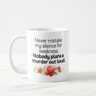 Elegant Floral "Mistak My Silence nooit" Koffiemok