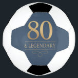 Elégant Gold 80th & Legendary Birthday<br><div class="desc">Elégant Gold 80th & Legendary Birthday Soccer Ball. Célébrez une étape vraiment légendaire avec cette élégante boule de football à 80 ans. Ce design est parfait pour honorer un être cher lors de sa journée spéciale. La disposition intemporelle et la finition faux métallique lui confèrent un look haut de gamme...</div>