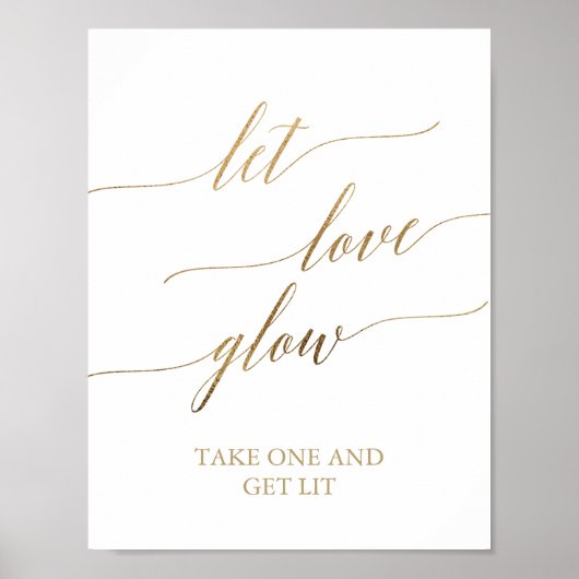 Elegant Gold Calligraphy Let Love Glow Sign Poster (Voorkant)