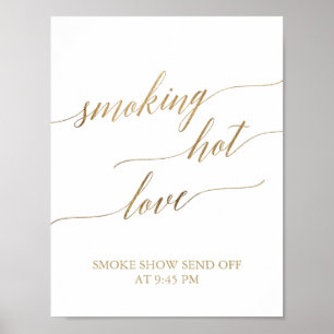 Elegant Gold Calligraphy Smoking Hot Love Sign Poster
