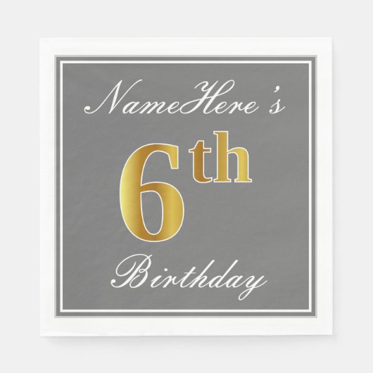 Elegant Grey, Faux Gold 6th Birthday + Aangepaste Servet (Voorkant)