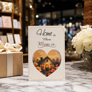Elegant “Home is Where Mom Is” Greeting Card  Kaart