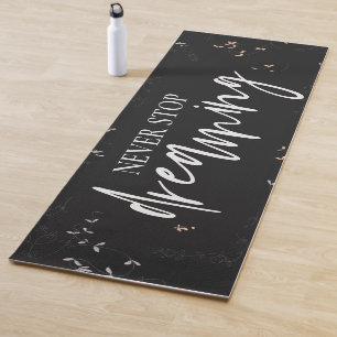 Elegant Inspirerend citaat Stop nooit met dromen Yogamat