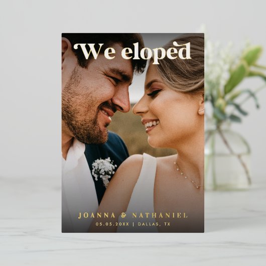 Elegant Retro Script We hebben Elopement Real ontw Folie Uitnodiging (Staand Voorkant)