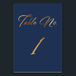 Élégant script d'or sur la marine Carte de tableau<br><div class="desc">Cette carte de numéro de table est une dans une suite qui inclut des designs correspondants avec des numéros supplémentaires. Dans une jolie police de script mince, "Table No." et le chiffre "1" apparaissent de part et d'autre de cette carte élégante avec un arrière - plan de marine modifiable qui...</div>