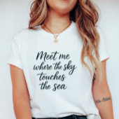 Elegant Script “Sky Touches the Sea”, Summer T-shirt