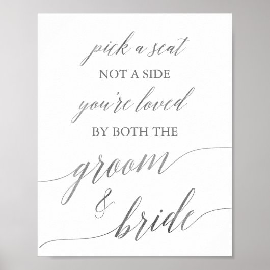Elegant Silver Calligraphy Pick A Seat Sign Poster (Voorkant)