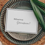 Elégante carte de proposition moderne Groomsman<br><div class="desc">Cette carte de proposition élégante et moderne est parfaite pour votre mariage moderne minimaliste. Ce design comprend une calligraphie simple en noir avec un arrière - plan neutre blanc pour correspondre à votre mariage traditionnel classique ou à votre mariage boho minimaliste au printemps, en été, en automne ou en hiver....</div>