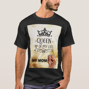 Elegante Koningin van mijn Leven - mijn moeder T-shirt