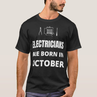 Elektrici worden geboren in oktober t-shirt