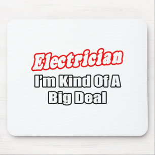 Elektricien...Big Deal Muismat