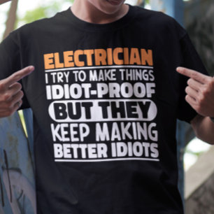 Elektricien Ik probeer dingen grappig te zeggen T-shirt