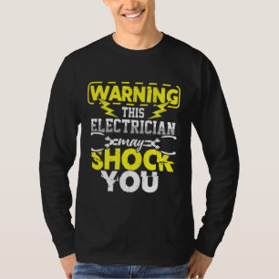 Elektricien kan u schrikken elektriciteit ambachts t-shirt