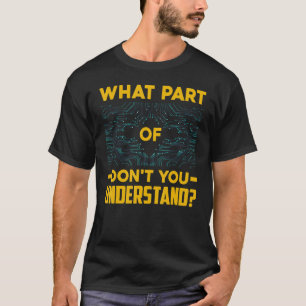 Elektricus wat voor deel van begrijp je niet t-shirt