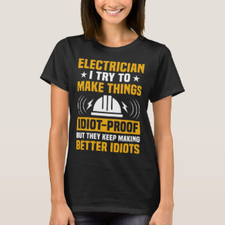 Elektrisch ingenieur Ik probeer dingen elektrisch  T-shirt