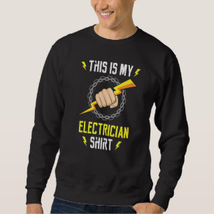 Elektrisch Ironic Quote Electro Worker Craftsman Trui
