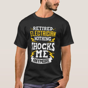 Elektrisch pensioen van de baan Niets schokte M T-shirt