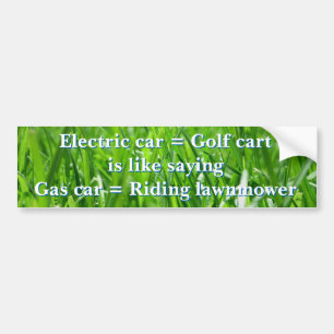 Elektrische auto's zijn golfkarren bumpersticker