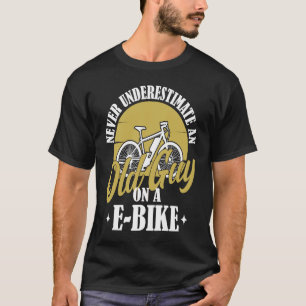 Elektrische wandelaar onderschat nooit een oud Man T-shirt