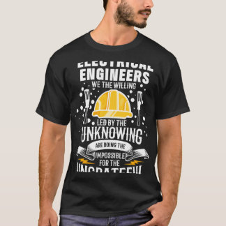 Elektroingenieurs hebben de bereidwillige lijnrech t-shirt