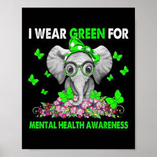 Elephant I Draag Green for Mental Health Awareness Poster