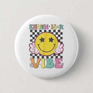 Eleven is een vibe 11e verjaardag Groovy Smile Fac Ronde Button 5,7 Cm