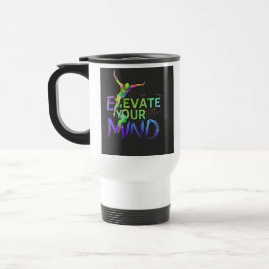 "Elevez votre esprit" Travel Coffee Mug (Gauche)