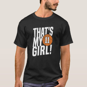 Elf dat is mijn meisje 11 Basketball Mam Da T-shirt