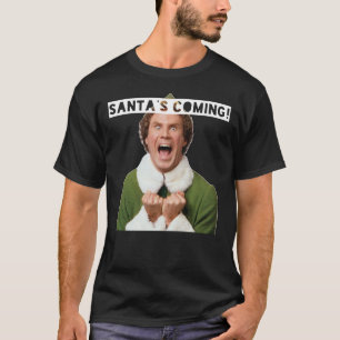 Elf - Père Noël&x27 ; s Venant ! T-shirt classiq