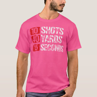 Eli Drill 10 Rounds 40 Yards 15 Seconden Shooting  T-shirt