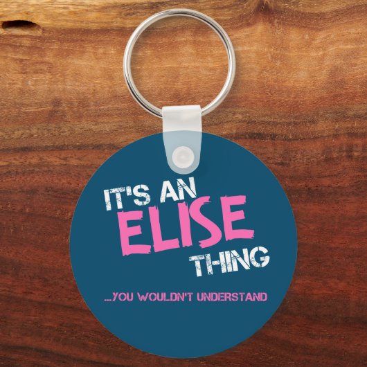 Elise ding dat je niet zou begrijpen naam sleutelhanger (Voorkant)