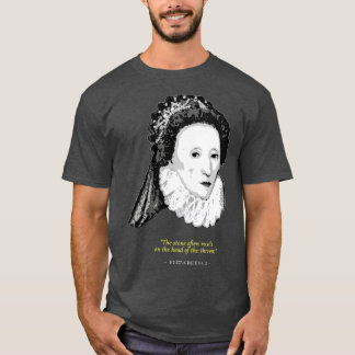 Elizabeth I Quote T-shirt