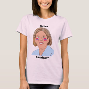 Elizabeth Warren - Inheemse Amerikaan? T-shirt