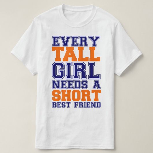 Elk groot meisje heeft een korte beste vriend nodi t-shirt (Design voorkant)