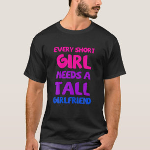 Elk groot meisje heeft een korte Vriendin lesbienn T-shirt