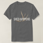 Elk Hunter Shed Happens Funny Deer Hunting T-shirt (Design voorkant)