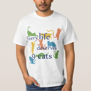 Elk leven verdient 9 katten Funny Mixed-Up Quote T-shirt