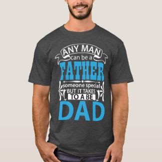 Elk man kan een vader zijn, speciaal één om een va t-shirt