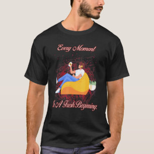 Elk moment is een frisse beginnende Humor sarcasti T-shirt