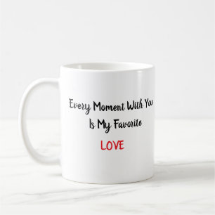 ELK MOMENT MET JOU IS MIJN FAVORIET KOFFIEMOK