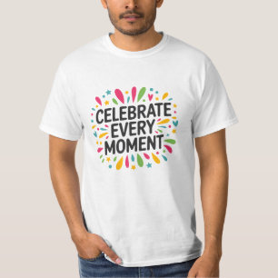 Elk moment vieren t-shirt