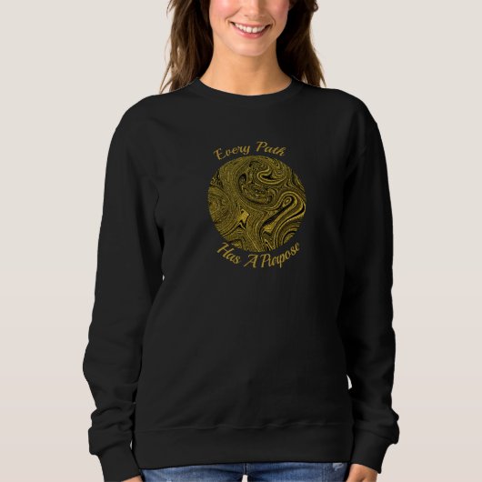 "Elk pad heeft een doel" Elegant gouden sweatshirt (Voorkant)